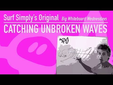 Surf Simply Tutorials: Catching Unbroken Waves