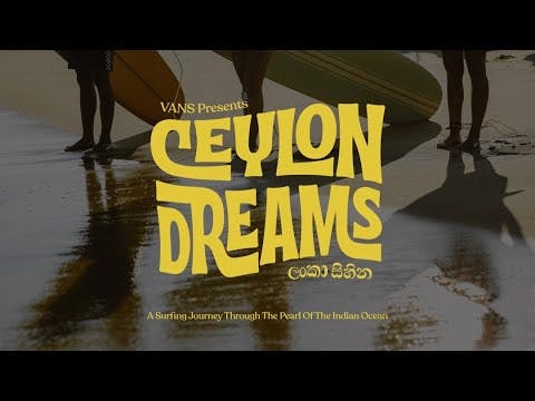 Ceylon Dreams; a surfing journey through the pearl of the Indian Ocean.